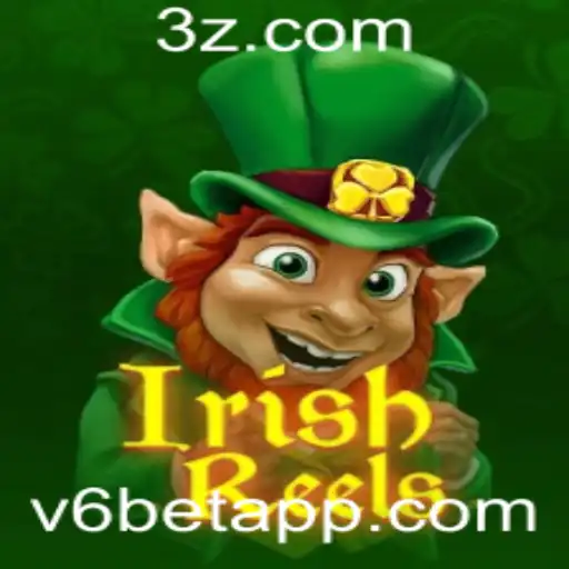 Descubra as Emoções de IrishReels com a Estratégia V6 Bet