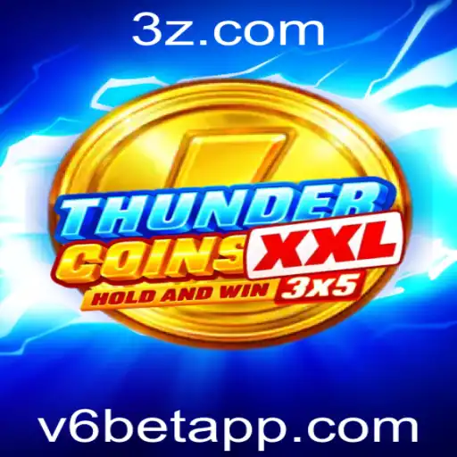 ThunderCoinsXxl: Descubra o Mundo do Jogo Revolucionário com v6 Bet